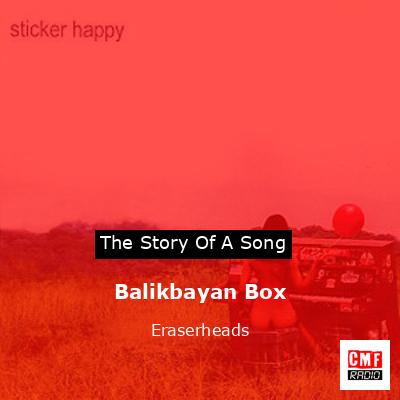 Balikbayan Box – Eraserheads