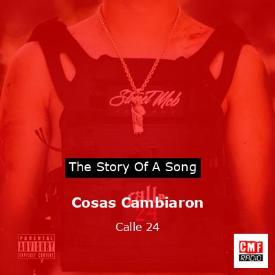 Cosas Cambiaron – Calle 24