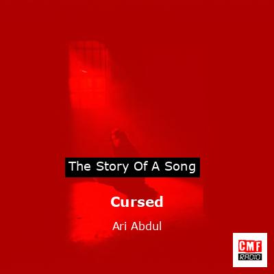 Cursed – Ari Abdul