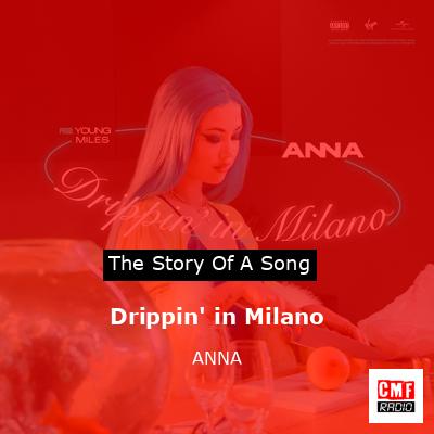 Drippin’ in Milano – ANNA