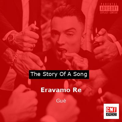 Eravamo Re – Guè