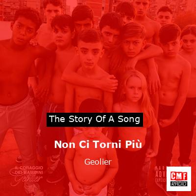 Non Ci Torni Più – Geolier