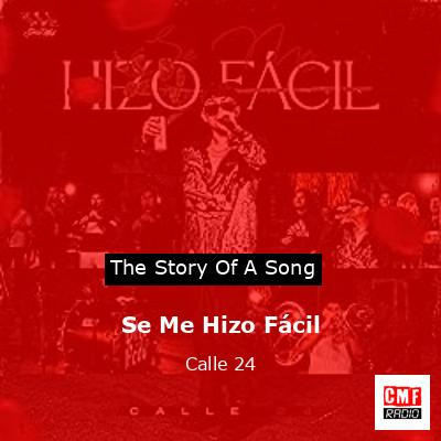 Se Me Hizo Fácil – Calle 24