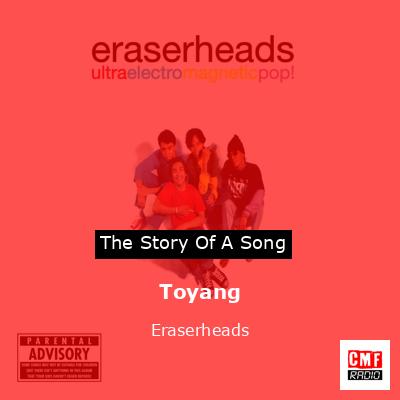 Toyang – Eraserheads