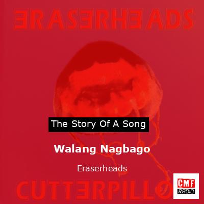 Walang Nagbago – Eraserheads