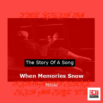 final cover When Memories Snow Mitski