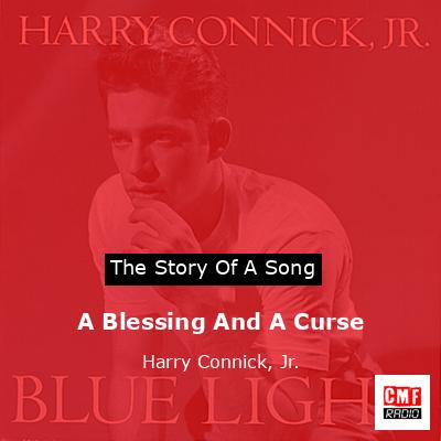 A Blessing And A Curse – Harry Connick, Jr.