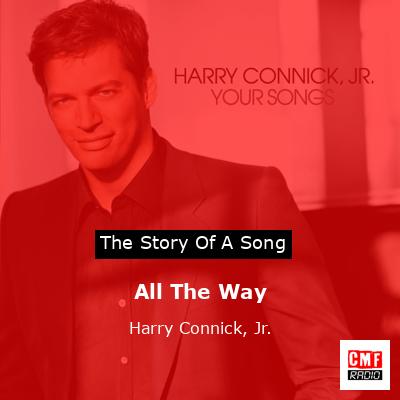 All The Way – Harry Connick, Jr.