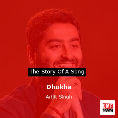 final cover Dhokha Arijit Singh