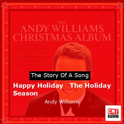 Happy Holiday   The Holiday Season – Andy Williams