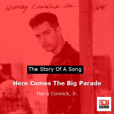 Here Comes The Big Parade – Harry Connick, Jr.