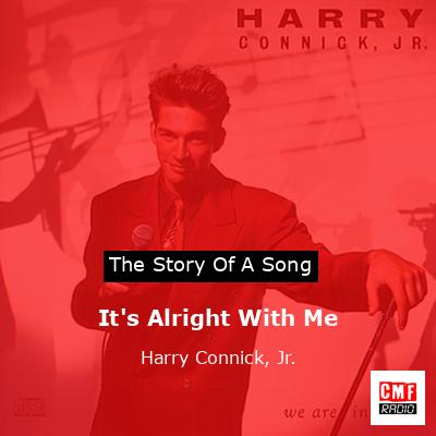 It’s Alright With Me – Harry Connick, Jr.
