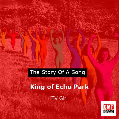King of Echo Park – TV Girl