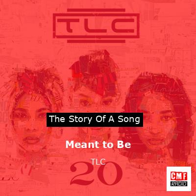 Meant to Be – TLC