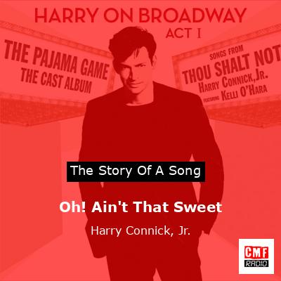 Oh! Ain’t That Sweet – Harry Connick, Jr.