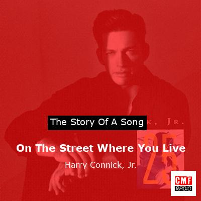 On The Street Where You Live – Harry Connick, Jr.