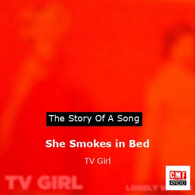 She Smokes in Bed – TV Girl