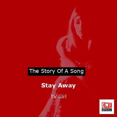 Stay Away – TV Girl