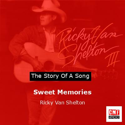 Sweet Memories – Ricky Van Shelton