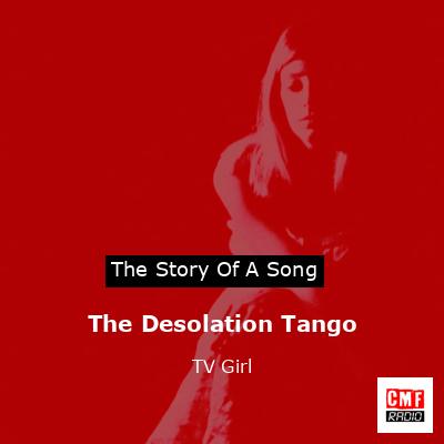 The Desolation Tango – TV Girl