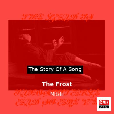 The Frost – Mitski