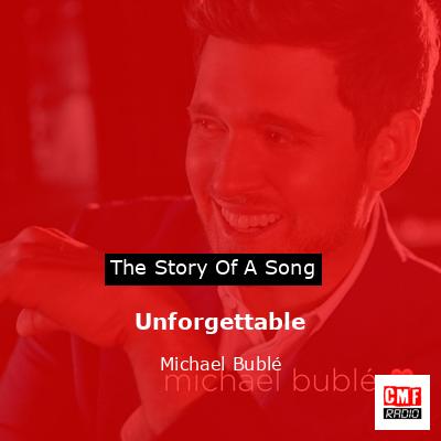 Unforgettable – Michael Bublé
