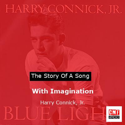 With Imagination – Harry Connick, Jr.