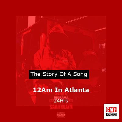 12Am In Atlanta – 24Hrs