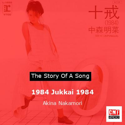 1984 Jukkai 1984 – Akina Nakamori