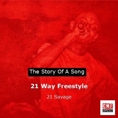 21 Way Freestyle – 21 Savage