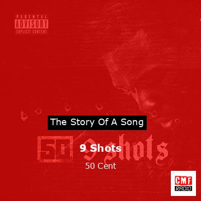 9 Shots – 50 Cent
