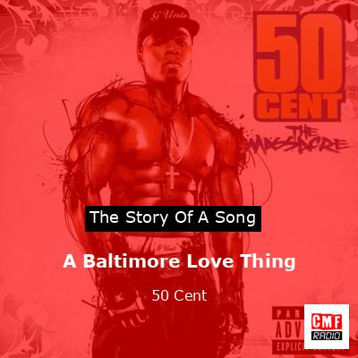 A Baltimore Love Thing – 50 Cent