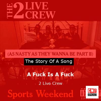 A Fuck Is A Fuck – 2 Live Crew