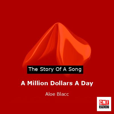 A Million Dollars A Day – Aloe Blacc