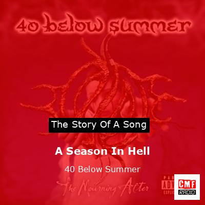 A Season In Hell – 40 Below Summer