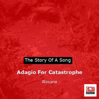 Adagio For Catastrophe – Alesana