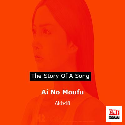 Ai No Moufu – Akb48