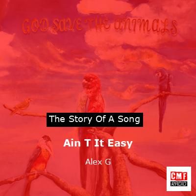 final cover Ain T It Easy Alex G
