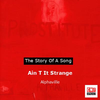 Ain T It Strange – Alphaville