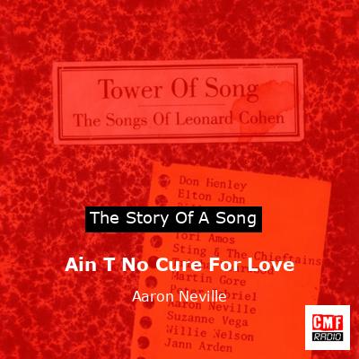 Ain T No Cure For Love – Aaron Neville