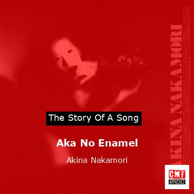 Aka No Enamel – Akina Nakamori