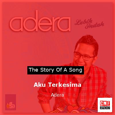 Aku Terkesima – Adera