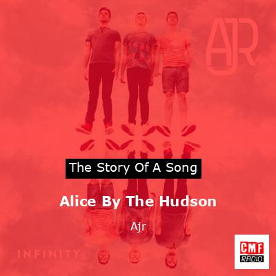 Alice By The Hudson – Ajr