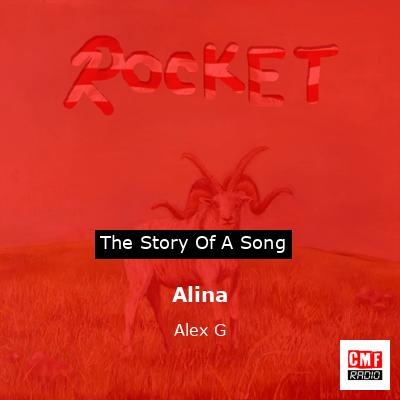 Alina – Alex G