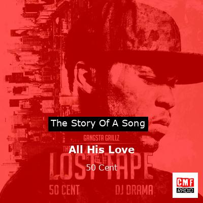 All His Love – 50 Cent