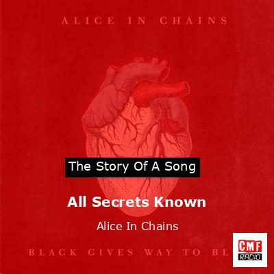 All Secrets Known – Alice In Chains