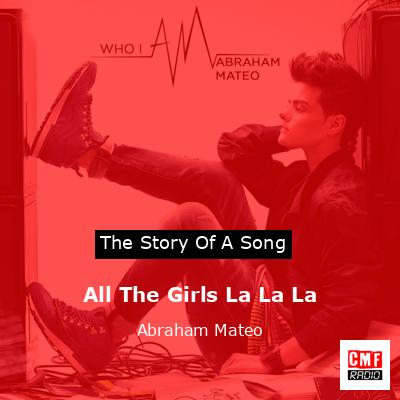 All The Girls La La La – Abraham Mateo