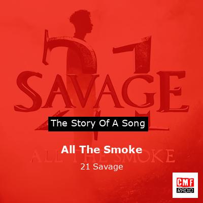 All The Smoke – 21 Savage