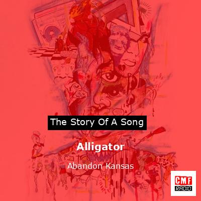 Alligator – Abandon Kansas