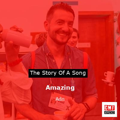 Amazing – Adn